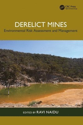 Ravi Naidu, Australia) Naidu, Ravi (Global Institute for Environmental Research, CRC CARE, University of Newcastle, Callaghan - Derelict Mines, Inbunden