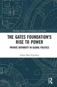 bokomslag The Gates Foundation's Rise to Power
