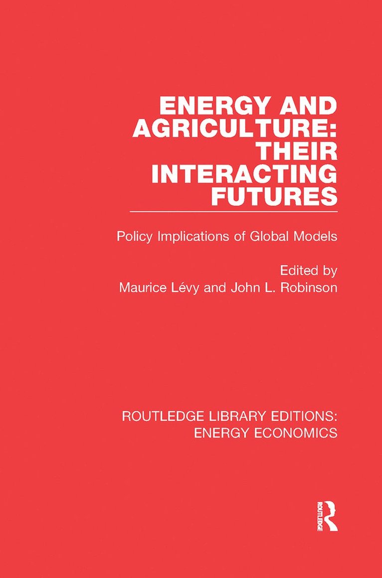 Energy and Agriculture: Their Interacting Futures 1