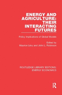 Energy and Agriculture: Their Interacting Futures 1