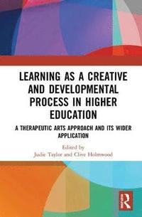 bokomslag Learning as a Creative and Developmental Process in Higher Education