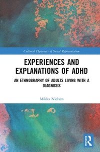 bokomslag Experiences and Explanations of ADHD
