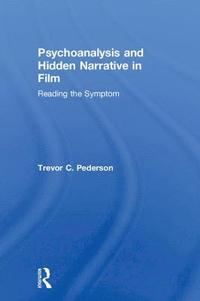 bokomslag Psychoanalysis and Hidden Narrative in Film