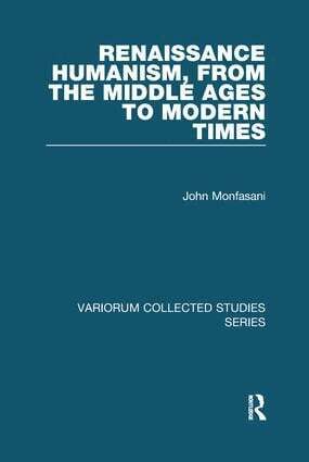 John Monfasani - Renaissance Humanism, from the Middle Ages to Modern Times, Häftad