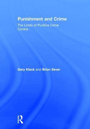 Gary Kleck, Brion Sever - Punishment and Crime, Inbunden