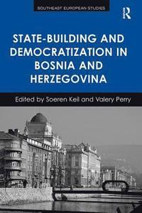 bokomslag State-Building and Democratization in Bosnia and Herzegovina