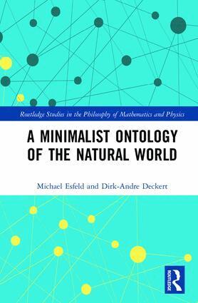 Michael Esfeld, Dirk-Andre Deckert - Minimalist Ontology of the Natural World, Inbunden