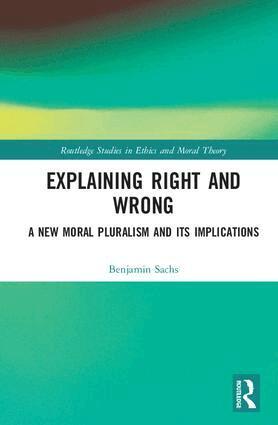 Benjamin Sachs - Explaining Right and Wrong, Inbunden