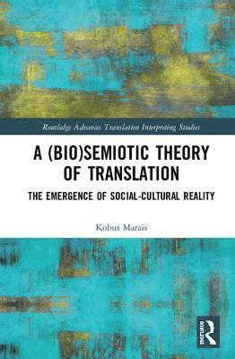 Kobus Marais - (Bio)Semiotic Theory of Translation, Inbunden