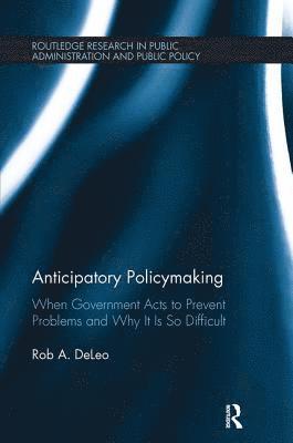 Anticipatory Policymaking 1