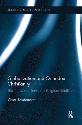 Victor Roudometof, Cyprus) Roudometof, Victor (University of Cyprus - Globalization and Orthodox Christianity, Häftad