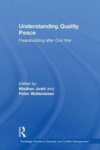 bokomslag Understanding Quality Peace: Peacebuilding after Civil War