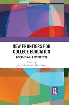 bokomslag New Frontiers for College Education