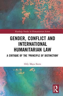 bokomslag Gender, Conflict and International Humanitarian Law