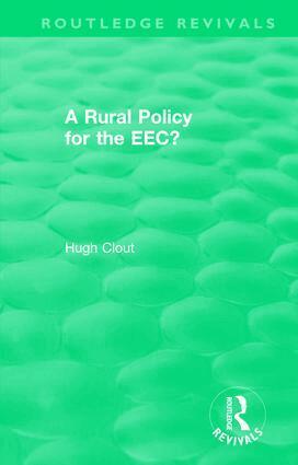 Hugh Clout - Routledge Revivals: A Rural Policy for the EEC (1984), Inbunden