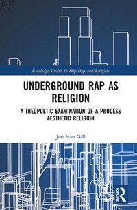 bokomslag Underground Rap as Religion