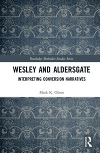 bokomslag Wesley and Aldersgate