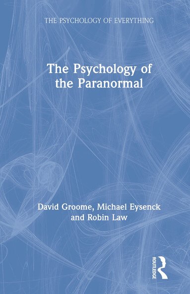 David Groome, Michael Eysenck, Robin Law - Psychology of the Paranormal, Inbunden