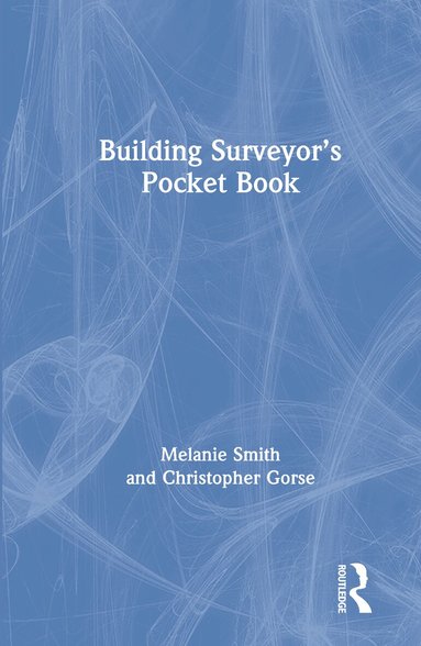 Melanie Smith, Christopher Gorse - Building Surveyor’s Pocket Book, Inbunden