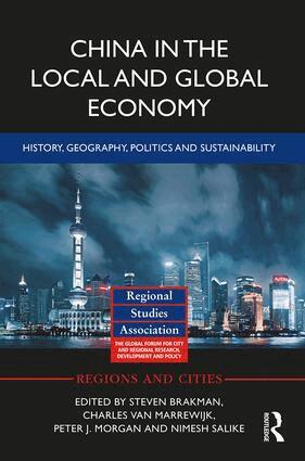 Steven Brakman, Charles van Marrewijk, Peter J. Morgan, Nimesh Salike - China in the Local and Global Economy, Inbunden