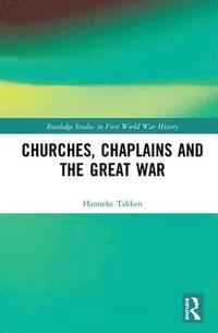 bokomslag Churches, Chaplains and the Great War