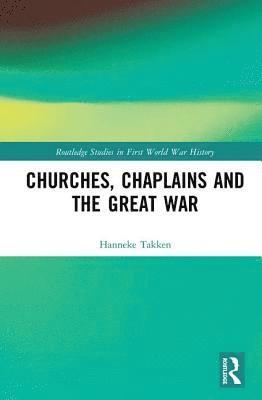 bokomslag Churches, Chaplains and the Great War