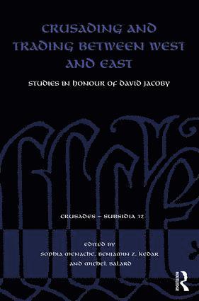 Crusading and Trading between West and East