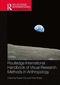 bokomslag Routledge International Handbook of Visual Research Methods in Anthropology