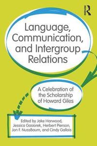 bokomslag Language, Communication, and Intergroup Relations
