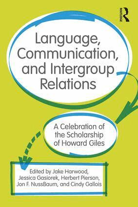 Jake Harwood, Jessica Gasiorek, Herbert D. Pierson, Jon F. Nussbaum, Cynthia Gallois - Language, Communication, and Intergroup Relations, Häftad