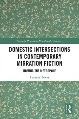 Domestic Intersections in Contemporary Migration Fiction 1