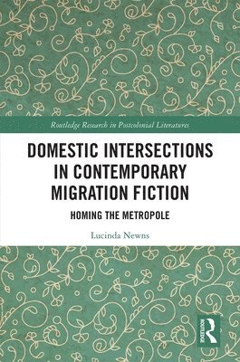 Domestic Intersections in Contemporary Migration Fiction