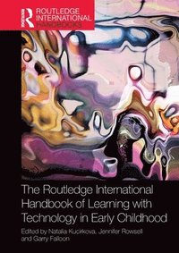 bokomslag The Routledge International Handbook of Learning with Technology in Early Childhood