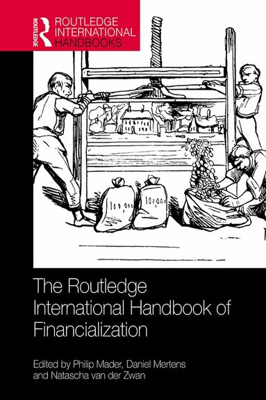 Philip Mader, Daniel Mertens, Natascha van der Zwan - Routledge International Handbook of Financialization, Inbunden
