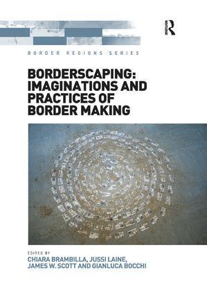 Chiara Brambilla, Jussi Laine, Gianluca Bocchi - Borderscaping: Imaginations and Practices of Border Making, Häftad