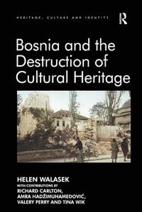 bokomslag Bosnia and the Destruction of Cultural Heritage