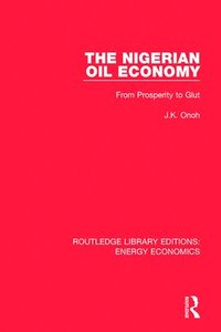 bokomslag The Nigerian Oil Economy