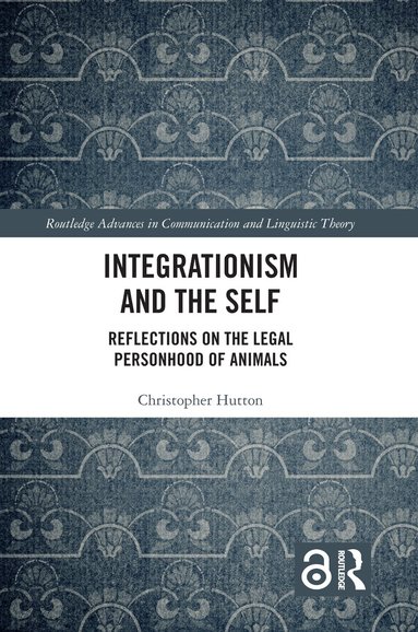 Christopher Hutton - Integrationism and the Self, Inbunden