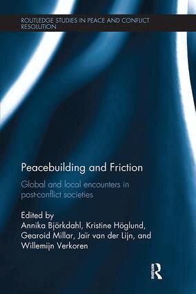 Annika Björkdahl, Kristine Höglund, Gearoid Millar, Jair van der Lijn, Willemijn Verkoren - Peacebuilding and Friction, Häftad