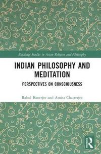 bokomslag Indian Philosophy and Meditation
