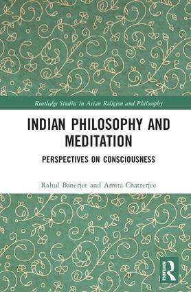 Rahul Banerjee, Amita Chatterjee - Indian Philosophy and Meditation, Inbunden