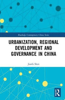 Urbanization, Regional Development and Governance in China 1