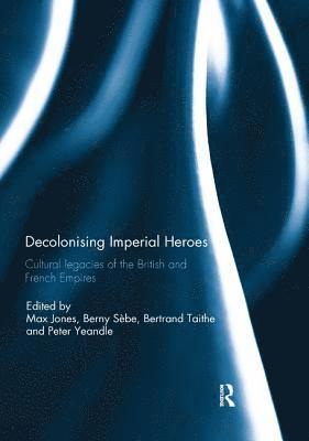 bokomslag Decolonising Imperial Heroes