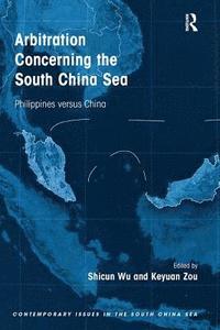 bokomslag Arbitration Concerning the South China Sea