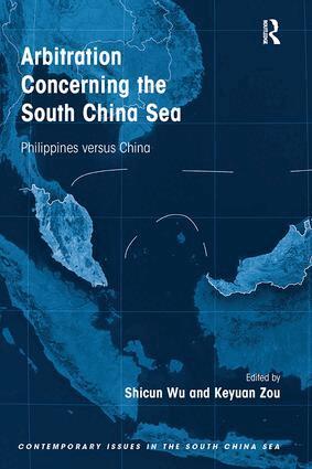 Shicun Wu, Keyuan Zou - Arbitration Concerning the South China Sea, Häftad
