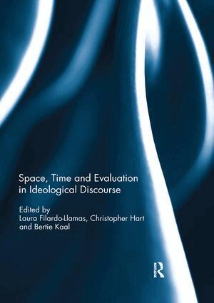 Laura Filardo-Llamas, Christopher Hart, Bertie Kaal - Space, Time and Evaluation in Ideological Discourse, Häftad