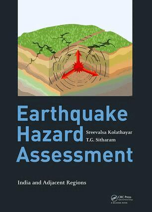Sreevalsa Kolathayar, T.G. Sitharam - Earthquake Hazard Assessment, Inbunden