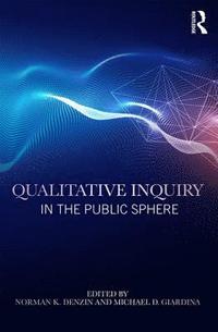 bokomslag Qualitative Inquiry in the Public Sphere