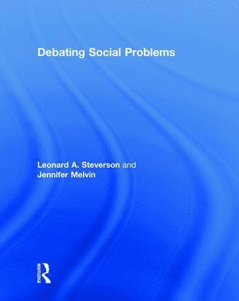 Leonard A. Steverson, Jennifer E. Melvin - Debating Social Problems, Inbunden