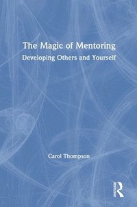 bokomslag The Magic of Mentoring